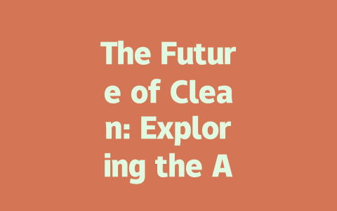 The Future of Clean: Exploring the AI Robot Vacuum Revolution-AIGC