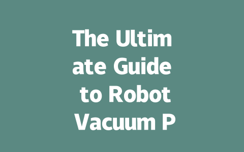 The Ultimate Guide to Robot Vacuum Prices: How Much Should You Expect?-AIGC